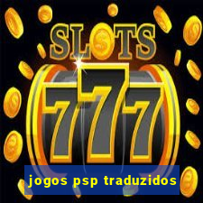 jogos psp traduzidos